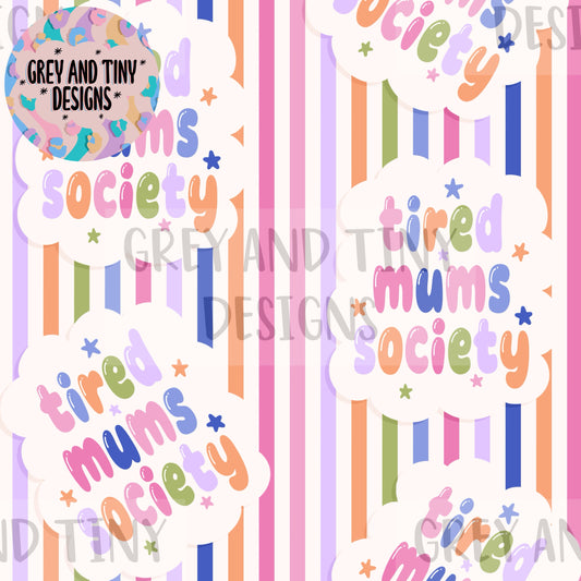 Tired mums society