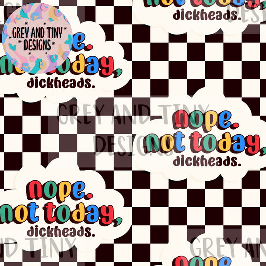 Not today dickheads & png (unisex version)