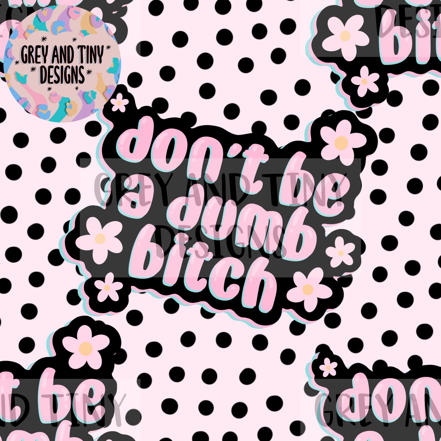 Don’t be a dumb bitch and PNG